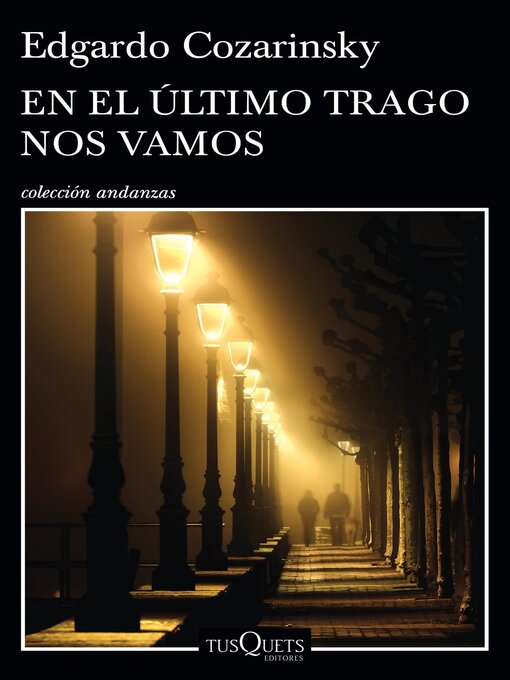 Title details for En el último trago nos vamos by Edgardo Cozarinsky - Available